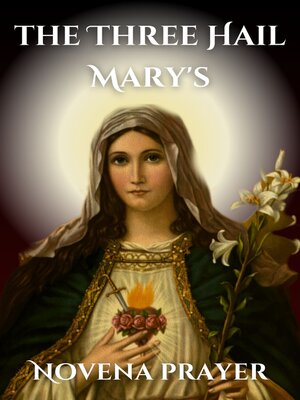 cover image of The Three Hail Mary's Novena prayer
